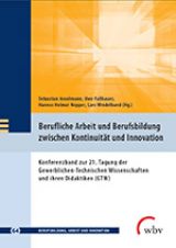 Cover: Berufliche Arbeit und Berufsbildung zwischen Kontinuität und Innovation