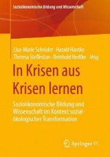 Cover: In Krisen aus Krisen lernen - Sozioökonomische Bildung und Wissenschaft im Kontext sozial-ökologischer Transformation