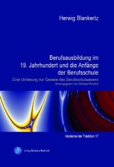 Cover: Berufsausbildung im 19. Jahrhundert und die Anfänge der Berufsschule. Eine Vorlesung zur Genese des Berufsschulwesens