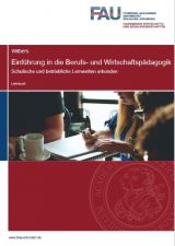 Cover: Einführung in die Berufs- und Wirtschaftspädagogik. Schulische und betriebliche Lernwelten erkunden